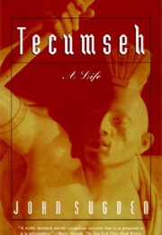 Tecumseh: A Life (John Sugden)