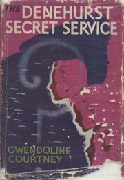 The Denehurst Secret Service (Gwendoline Courtney)
