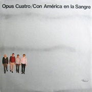 A La Mina No Voy – Opus Cuatro (1971)