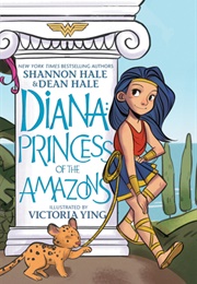 Diana: Princess of the Amazons (Shannon Hale)
