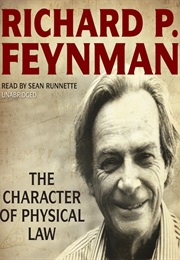 The Character of Physical Law (Richard Feynman)