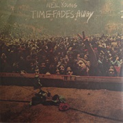 Neil Young - Time Fades Away (1973)