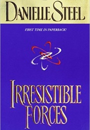 Irrestible Forces (Danielle Stell)