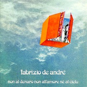 Fabrizio De André - Non Al Denaro Non All&#39;amore Né Al Cielo