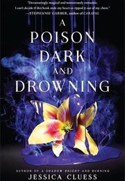 A Poison Dark and Drowning (Jessica Cluess)
