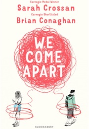 We Come Apart (Sarah Crossan)