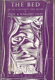 The Bed - Or the Clinophile's Vade Mecum (Margery and Cecil Gray)