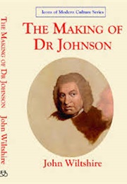 The Making of Dr Johnson (John Wiltshire)