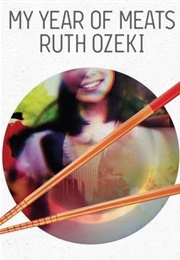 My Year of Meats (Ruth Ozeki)
