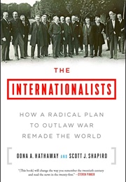 The Internationalists (Oona Hathaway)