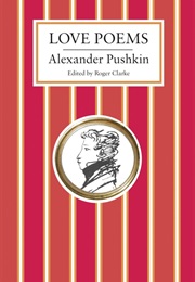 Love Poems (Alexander Pushkin)