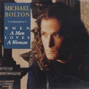 When a Man Loves a Woman - Michael Bolton