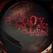 Bloody Tales of Europe