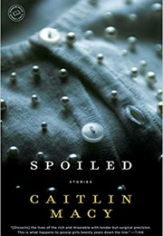 Spoiled (Caitlin Macy)