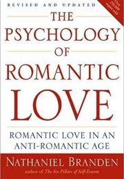 The Psychology of Romantic Love (Nathaniel Branden)
