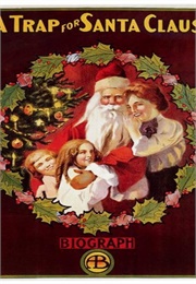A Trap for Santa Clause (1909)