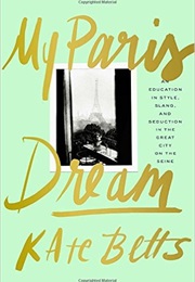 My Paris Dream (Kate Betts)