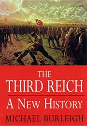The Third Reich: A New History (Michael Burleigh)