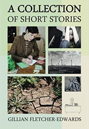A Collection of Short Stories (Gillian Fletcher-Edwards)