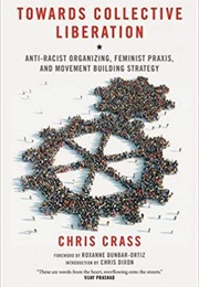Towards Collective Liberation (Chris Crass)