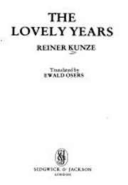 The Lovely Years (Reiner Kunze)