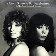 "No More Tears (Enough Is Enough)" - Barbra Streisand & Donna Summer
