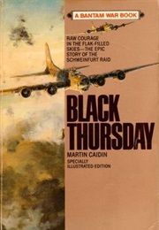 Black Thursday: The Story of the Schweinfurt Raid (Martin Caidin)
