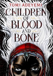Zélie | Children of Blood and Bone (Tomi Adeyemi)