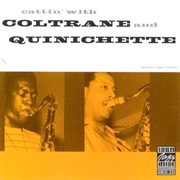 Cattin' With Coltrane and Quinichette – John Coltrane/Paul Quinichette (Original Jazz Classics, 1957
