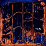 Frame - Frame of Mind