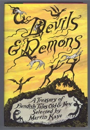 Devils and Demons: A Treasury of Fiendish Tales Old and New (Marvin Kaye)