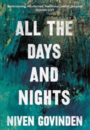 All the Days and Nights (Niven Govinden)