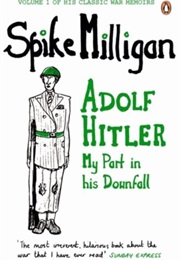 Adolf Hitler: My Part in His Downfall (Spike Milligan)