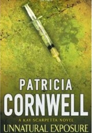 Unnatural Exposure (Patricia Cornwell)