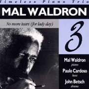 Mal Waldron Trio ‎– No More Tears (For Lady Day)