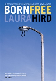 Born Free (Laura Hird)