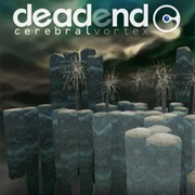 Dead End: Cerebral Vortex