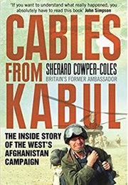 Cables From Kabul (Sherard Cowper-Coles)