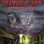 Delaware St. John: The Town With No Name