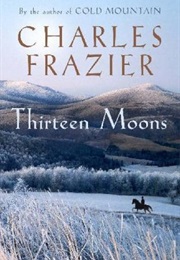 Thirteen Moons (Charles Frazier)