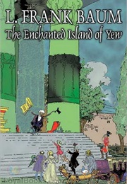 The Enchanted Island of Yew (L. Frank Baum)