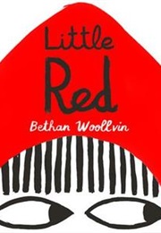 Little Red (Bethan Woollvin)