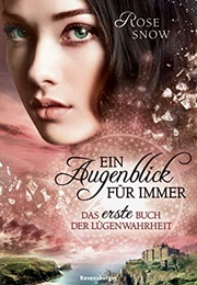 Ein Augenblick Für Immer (Rose Snow)