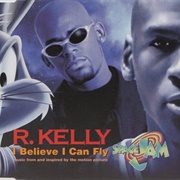 I Believe I Can Fly - R. Kelly
