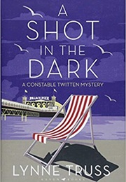 A Shot in the Dark (Lynn Truss)
