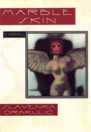 Marble Skin (Slavenka Drakulic)