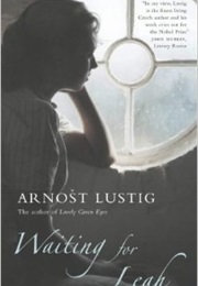 Waiting for Leah (Arnost Lustig)
