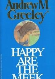 Happy Are the Meek