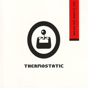 Thermostatic - So Close So Near