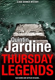 Thursday&#39;s Legends (Quintin Jardine)